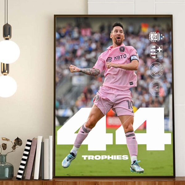 44th Trophy In Career For Trophy King Lionel Messi Home Decor Poster Canvas