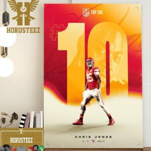 Congrats Chris Jones Is Top 10 On The NFL Top 100 Players Of 2023 Home Decor Poster Canvas