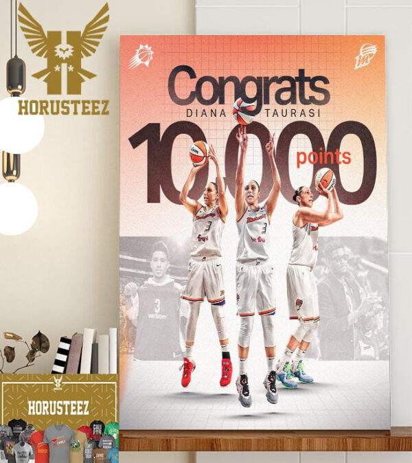 Congrats The Goat Of WNBA Diana Taurasi Becomes The First Player Reach 10000 Career Points In WNBA Home Decor Poster Canvas