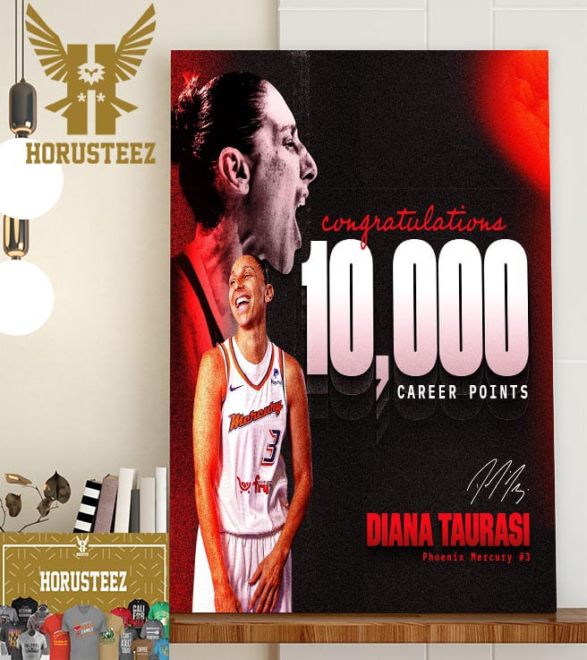 Congrats To Diana Taurasi For Scoring 10000 Career Points In WNBA Home Decor Poster Canvas