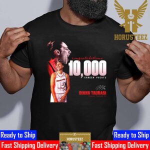 Congratulations To Diana Taurasi For Scoring 10000 Career Points In WNBA Unisex T-Shirt