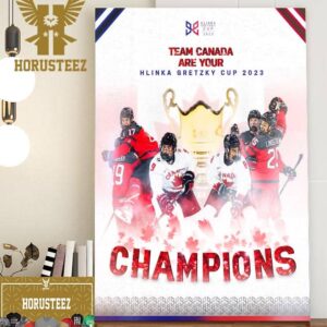 Hlinka Gretzky Cup 2023 Champions Are Team Hockey Canada Home Decor Poster Canvas
