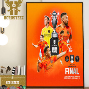 Houston Dynamo FC vs Inter Miami CF For The Lamar Hunt US Open Cup Final 2023 Home Decor Poster Canvas