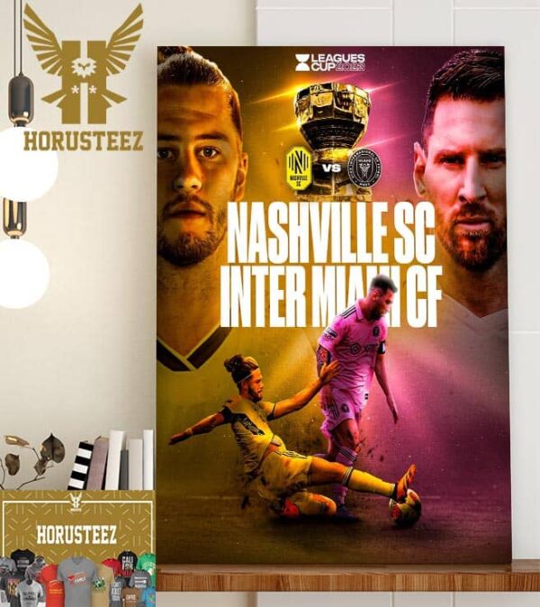 Leagues Cup 2023 Final For Nashville SC Vs Inter Miami CF Coming Soon Poster Home Decor Poster Canvas
