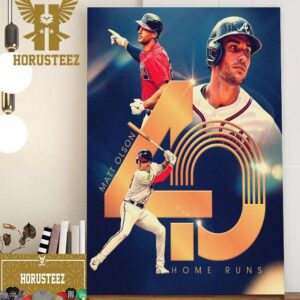 Matt Olson 40 Home Runs For The Major League Lead In Homers Home Decor Poster Canvas