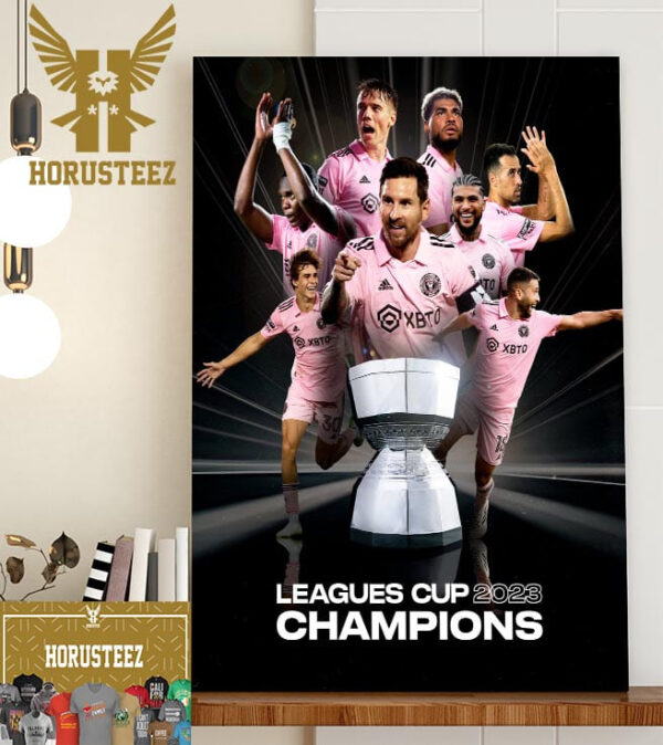 Official Inter Miami CF Are The Leagues Cup 2023 Champion Home Decor Poster Canvas