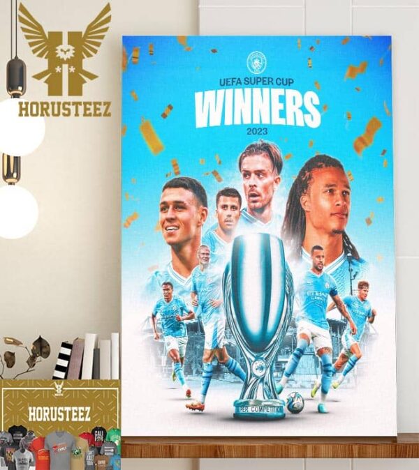 Official Manchester City Are UEFA Super Cup Winners 2023 Home Decor Poster Canvas