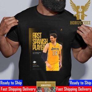 Pau Gasol Become The First Spanish Player To Enter The Basketball Hall Of Fame Unisex T-Shirt
