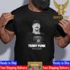 RIP WWE Hall Of Famer Terry Funk 1944 2023 From WWE Remembers Unisex T-Shirt