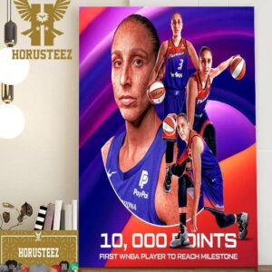 The First Player In WNBA History To Reach 10000 Career Points Is Diana Taurasi Home Decor Poster Canvas