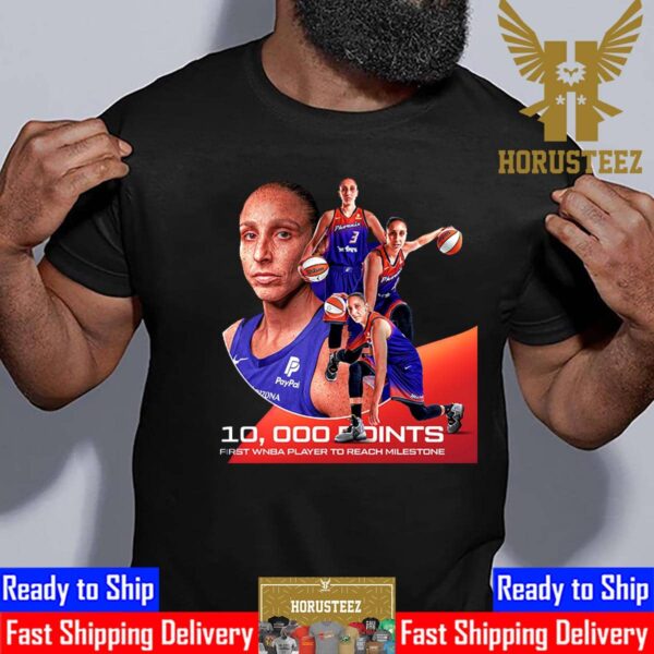 The First Player In WNBA History To Reach 10000 Career Points Is Diana Taurasi Unisex T-Shirt