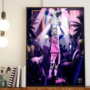 Trophy King Lionel Messi With The 2023 Leagues Cup Title Is The 44th Trophy In Career Home Decor Poster Canvas