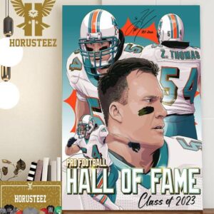Zach Thomas Is The 2023 Pro Football Hall Of Fame Canton Ohio Signature Home Decorations Poster Canvas