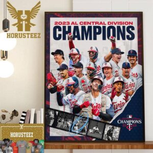 2023 AL Central Division Champions Are Minnesota Twins Home Decor Poster Canvas