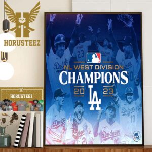 2023 MLB NL West Division Champions Are Los Angeles Dodgers Home Decor Poster Canvas