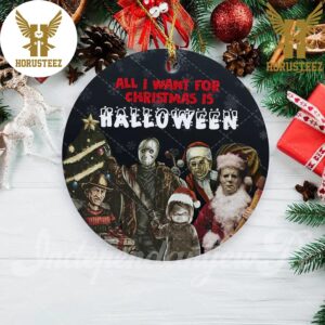 All I Want For Christmas Is Halloween Merry Christmas Horror Movie Decorations Christmas Ornament