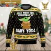 Baby Yoda All I Want Star Wars Funny Christmas Ugly Sweater