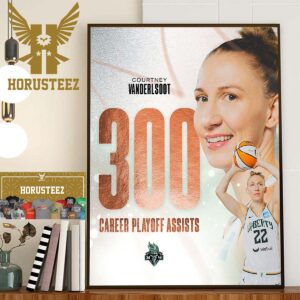 Congratulations To Courtney Vandersloot Of The New York Liberty 300 Career Playoff Assists Wall Decor Poster Canvas