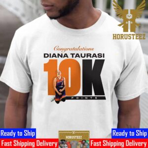 Congratulations To Diana Taurasi Reach 10000 Points In WNBA Career Unisex T-Shirt