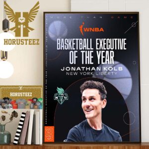Congratulations To Jonathan Kolb Of The New York Liberty For Being Named The 2023 WNBA Basketball Executive Of The Year Wall Decor Poster Canvas