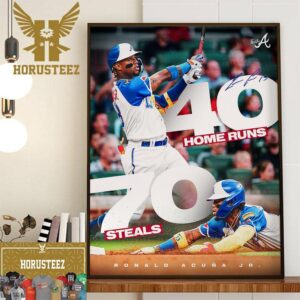 Congratulations To Ronald Acuna Jr 40 Home Runs And 70 Steals in MLB This Season Home Decor Poster Canvas