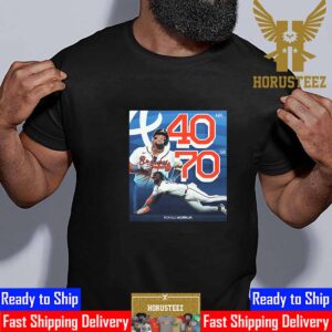 Congratulations To Ronald Acuna Jr Is The First Members Of The 40-70 Club In MLB Unisex T-Shirt