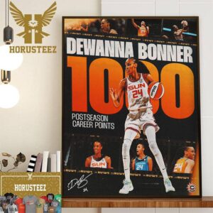 Connecticut Sun DeWanna Bonner 1000 Postseason Career Points In WNBA Home Decor Poster Canvas