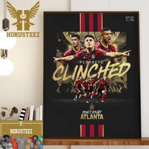Dont Doubt Atlanta United FC Clinched Audi 2023 MLS Cup Playoffs Home Decor Poster Canvas