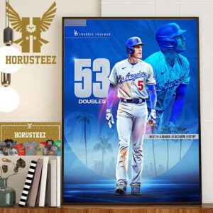 Freddie Freeman 53 Doubles Is The Most In A Season In Los Angeles Dodgers History Home Decor Poster Canvas