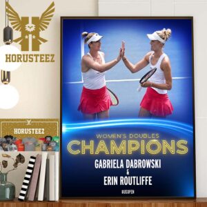 Gabriela Dabrowski And Erin Routliffe Are The Womens Doubles Champions At US Open 2023 Home Decor Poster Canvas