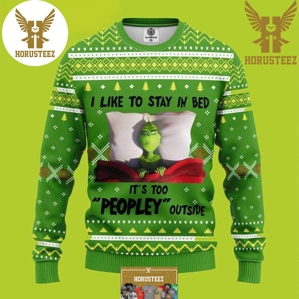 I Like To Stay In Bed Its Too Peopley Outside Best For Xmas Holiday Christmas Ugly Sweater