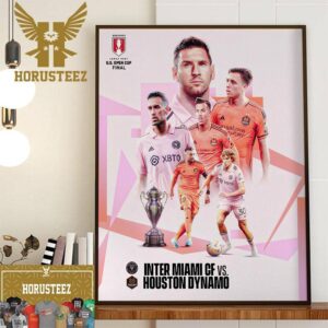 Inter Miami Vs Houston Dynamo For The Lamar Hunt US Open Cup Final 2023 Official Poster Home Decor Poster Canvas