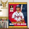 Matt Olson Is The NL Player Of The Week Home Decor Poster Canvas