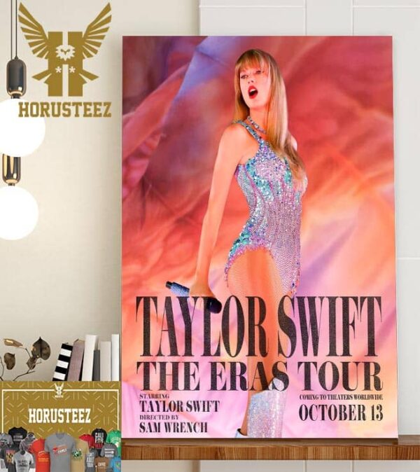 Official Poster For The Eras Tour Concert Film Of Taylor Swift Coming to Theaters Worldwide on Oct 13th 2023 Home Decor Poster Canvas