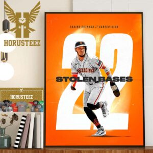 Thairo Estrada Career High with 22 Stolen Bases With San Francisco Giants In MLB Home Decor Poster Canvas