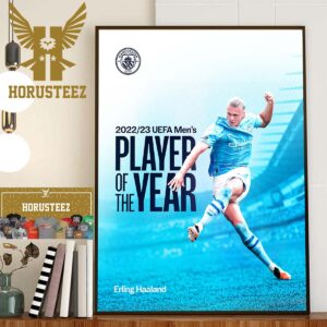 The 2022-23 UEFA Mens Player Of The Year Is Erling Haaland Of Manchester City Home Decor Poster Canvas