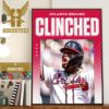 The Atlanta Braves Become The First Team Clinched 2023 MLB Playoffs Home Decor Poster Canvas