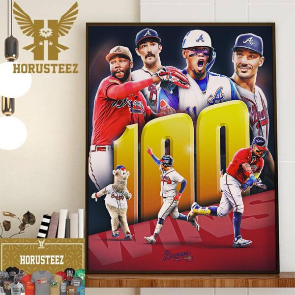 The Atlanta Braves Have Reached The 100-Win Mark For The Second Consecutive Season Home Decor Poster Canvas