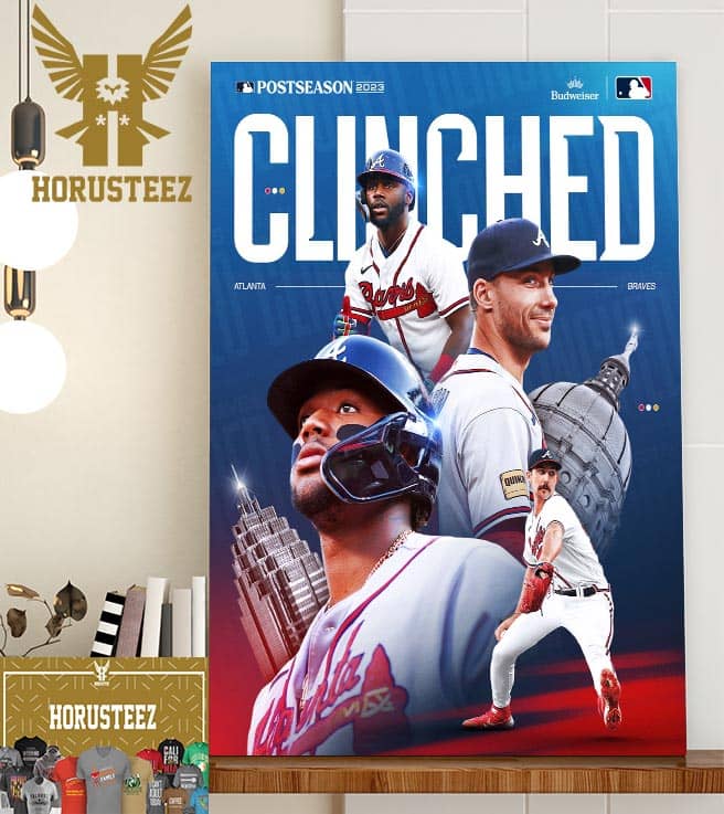 The First Team Clinched 2023 MLB Postseason Are Atlanta Braves Home Decor Poster Canvas
