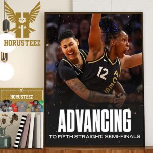 The Las Vegas Aces Advancing To Fifth Straight Semi-Finals In WNBA Home Decor Poster Canvas