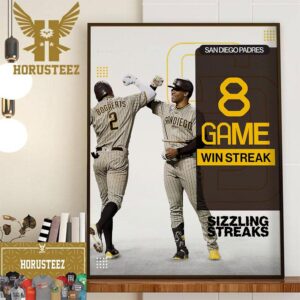 The San Diego Padres Have Won 8 Straight Games In MLB Home Decor Poster Canvas