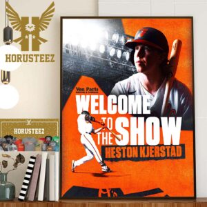 Welcome To The Show Heston Kjerstad Welcome To The Baltimore Orioles Home Decor Poster Canvas