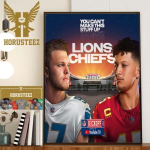 You Cant Make This Stuff Up Detroit Lions Vs Kansas City Chiefs At NFL Kickoff 2023 Home Decor Poster Canvas