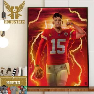 424 Yards And 4 TDs For Patrick Mahomes And 6 Straight Wins For Kansas City Chiefs Home Decor Poster Canvas