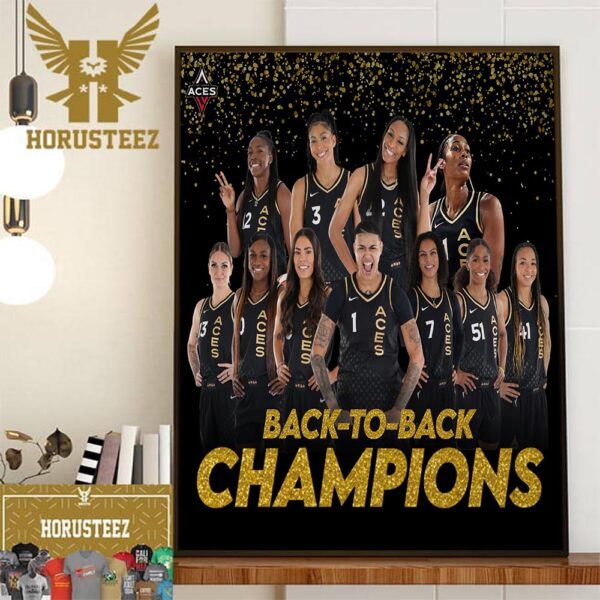 Back To Back WNBA Champs The Las Vegas Aces As 2023 WNBA Champions Home Decor Poster Canvas