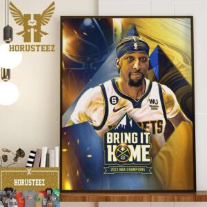 Bring it Home 2023 NBA Champions Denver Nuggets x Kentavious Caldwell-Pope Home Decor Poster Canvas