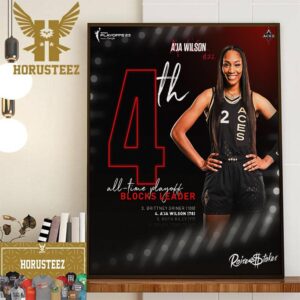 Congratulations Aja Wilson Is The 4th All-Time Playoffs Blocks Leader Home Decor Poster Canvas