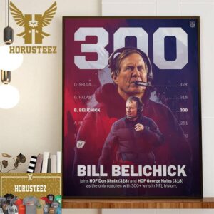 Congratulations to Bill Belichick 300 Regular Season Wins In NFL History Home Decor Poster Canvas