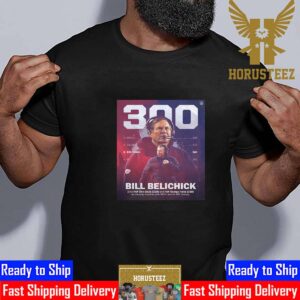 Congratulations to Bill Belichick 300 Regular Season Wins In NFL History Unisex T-Shirt