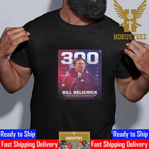 Congratulations to Bill Belichick 300 Regular Season Wins In NFL History Unisex T-Shirt